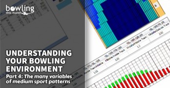 Understanding Your Bowling Environment - Part 4