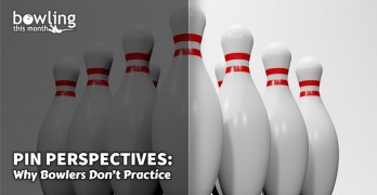 Pin Perspectives: Why Bowlers Don't Practice