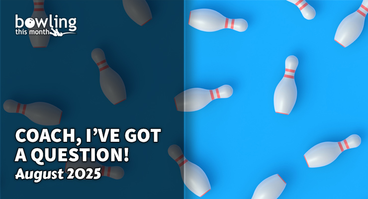 Coach, I've Got a Question! - August 2025